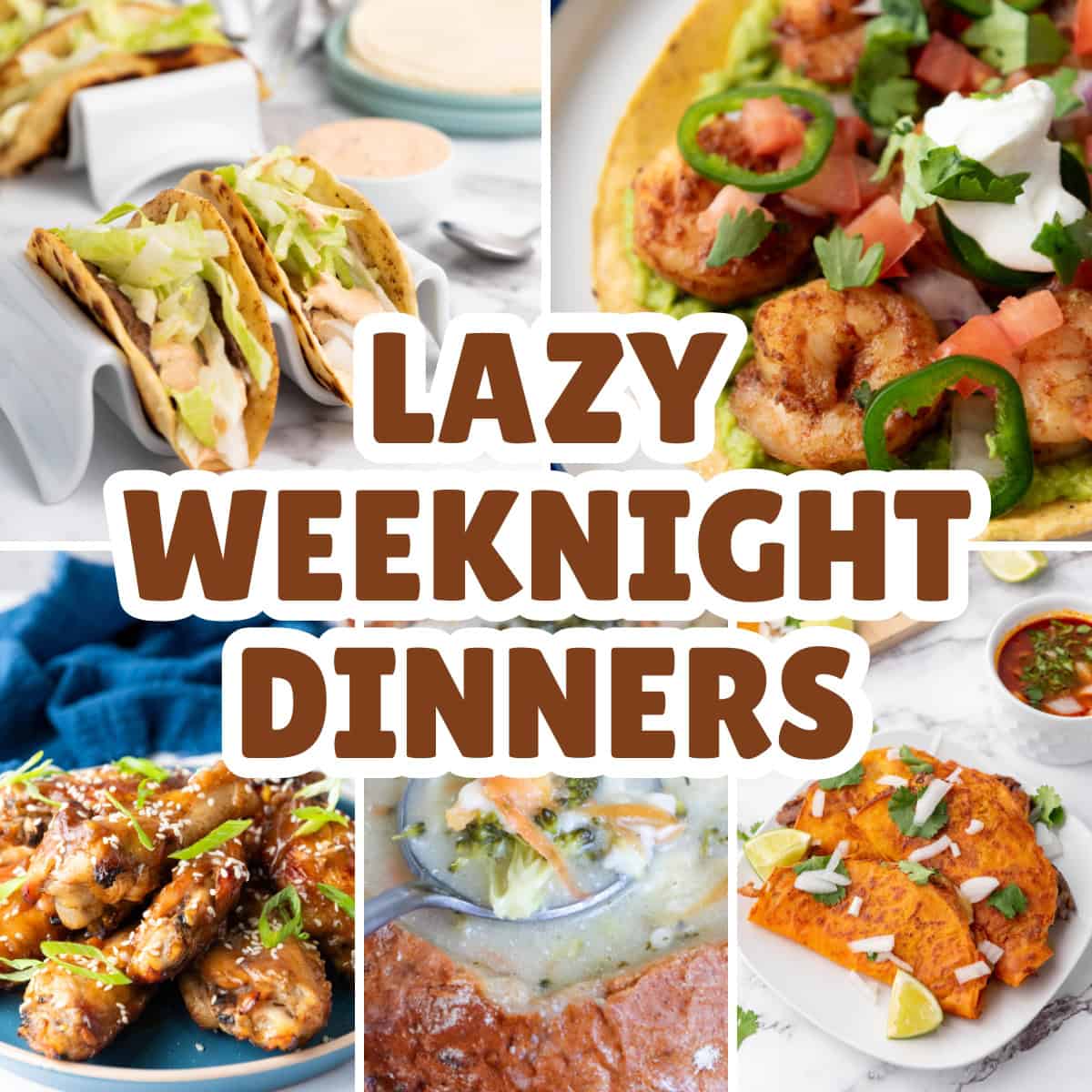 Lazy Weeknight Dinners