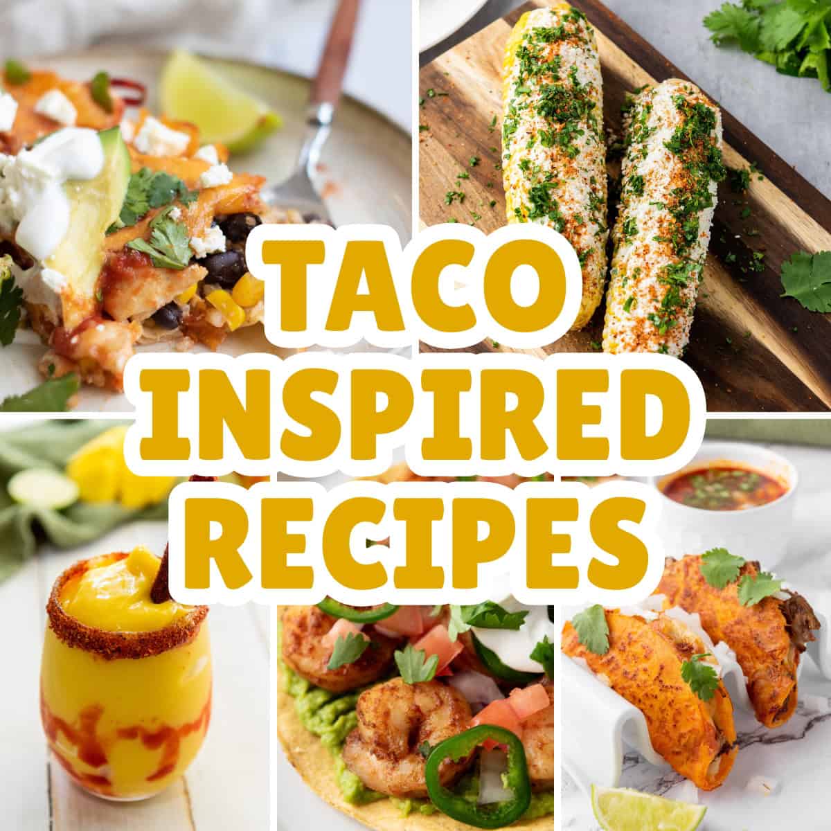 Taco Inspired Recipes
